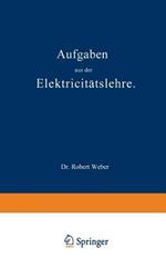 Aufgaben aus der Elektricitätslehre