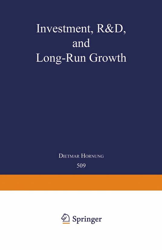 Investment, R&D, and Long-Run Growth