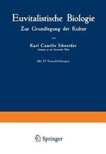 Euvitalistische Biologie: Zur Grundlegung der Kultur