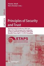 Principles of Security and Trust: Third International Conference, POST 2014, Held as Part of the European Joint Conferences on Theory and Practice of Software, ETAPS 2014, Grenoble, France, April 5-13, 2014, Proceedings