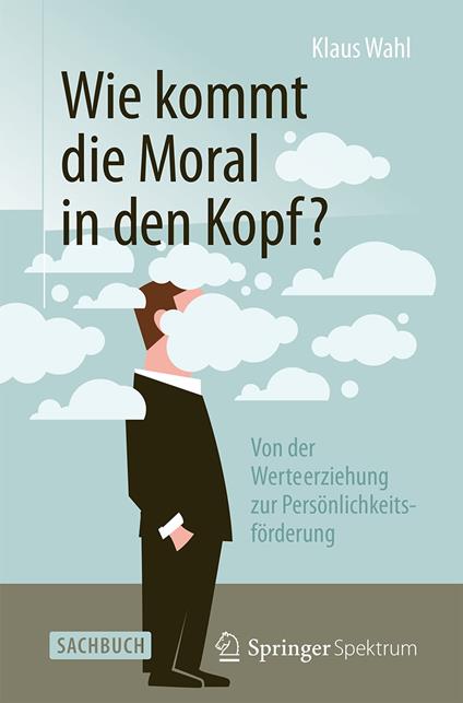 Wie kommt die Moral in den Kopf?