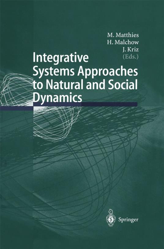 Integrative Systems Approaches to Natural and Social Dynamics