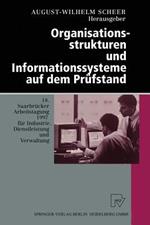 Organisationsstrukturen und Informationssysteme auf dem Prüfstand: 18. Saarbrücker Arbeitstagung 1997 für Industrie, Dienstleistung und Verwaltung 6.–8. Oktober 1997 Universität des Saarlandes, Saarbrücken