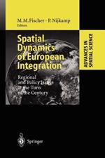 Spatial Dynamics of European Integration: Regional and Policy Issues at the Turn of the Century