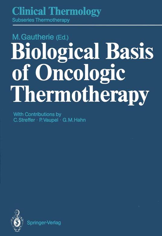 Biological Basis of Oncologic Thermotherapy