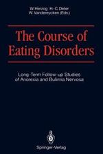 The Course of Eating Disorders: Long-Term Follow-up Studies of Anorexia and Bulimia Nervosa
