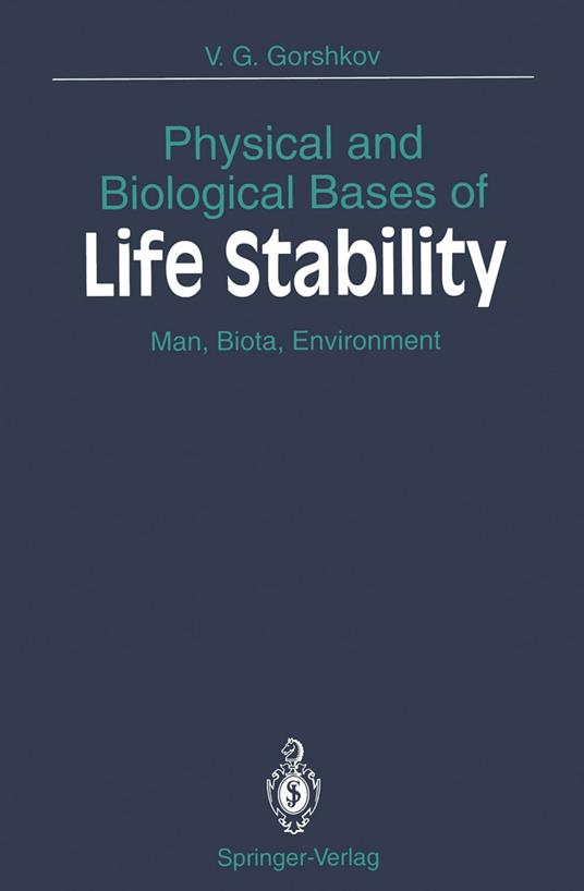 Physical and Biological Bases of Life Stability