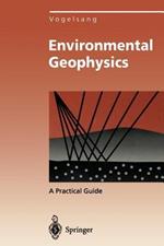 Environmental Geophysics: A Practical Guide