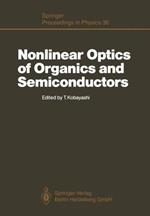 Nonlinear Optics of Organics and Semiconductors: Proceedings of the International Symposium, Tokyo, Japan, July 25–26, 1988