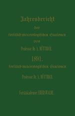 Jahresbericht über die Beobachtungs-Ergebnisse: den forstlichen Versuchsanstalten des Königreichs Preussen, des Herzogthums Braunschweig, der thüringischen Staaten, der Reichslande und dem Landesdirectorium der Provinz Hannover eingerichteten forstlich — meteorologischen Stationen