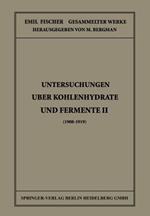 Untersuchungen Über Kohlenhydrate und Fermente II (1908 – 1919)