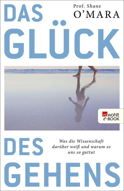 Das Glück des Gehens