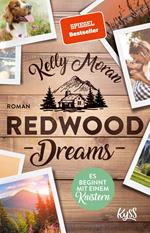 Redwood Dreams – Es beginnt mit einem Knistern