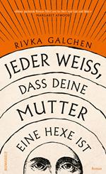 Jeder weiß, dass deine Mutter eine Hexe ist