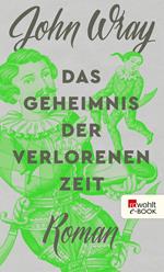 Das Geheimnis der verlorenen Zeit