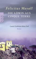 Die Löwin aus Cinque Terre: Laura Gottbergs dritter Fall