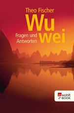 Wu wei: Fragen und Antworten