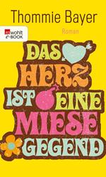 Das Herz ist eine miese Gegend