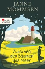 Zwischen den Bäumen das Meer