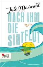 Nach ihm die Sintflut