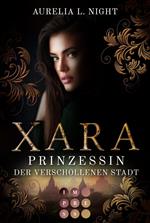 Xara. Prinzessin der verschollenen Stadt