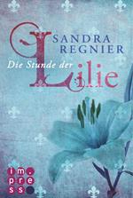 Die Lilien-Serie 1: Die Stunde der Lilie