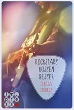 Rockstars küssen besser (Die Rockstars-Serie 7)