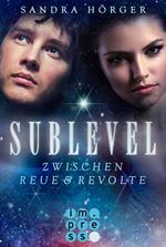 SUBLEVEL 2: Zwischen Reue und Revolte