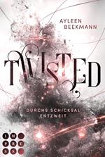 Twisted. Durchs Schicksal entzweit