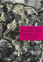 H.P. Lovecraft Manga: Der Schatten über Innsmouth Teil 1 von 2