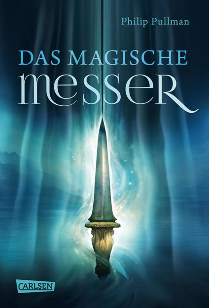 His Dark Materials 2: Das Magische Messer - Philip Pullman,Wolfram Ströle - ebook