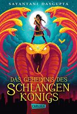 Das Geheimnis des Schlangenkönigs (Kiranmalas Abenteuer 1)