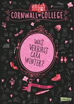 Cornwall College 1: Was verbirgt Cara Winter?