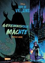 Disney – City of Villains 1: Geheimnisvolle Mächte