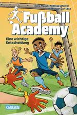 Fußball Academy 1: Eine wichtige Entscheidung