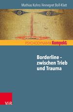 Borderline – zwischen Trieb und Trauma