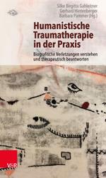 Humanistische Traumatherapie in der Praxis