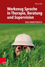 Werkzeug Sprache in Therapie, Beratung und Supervision