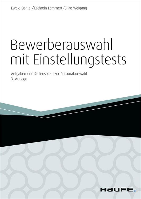 Bewerberauswahl mit Einstellungstests - inkl. Arbeitshilfen online