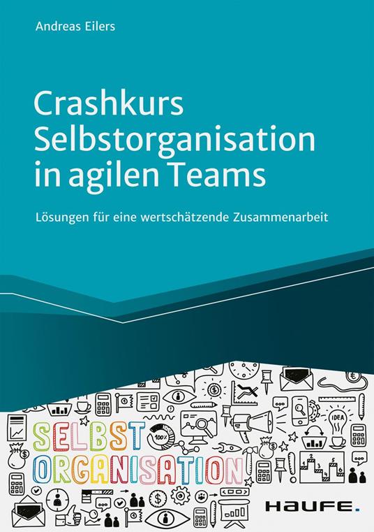 Crashkurs Selbstorganisation in agilen Teams