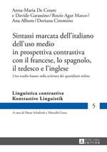 Sintassi marcata dell’italiano dell’uso medio in prospettiva contrastiva con il francese, lo spagnolo, il tedesco e l’inglese