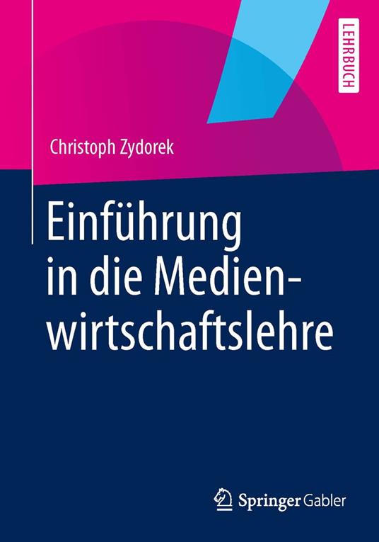 Einführung in die Medienwirtschaftslehre