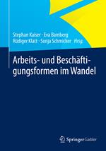 Arbeits- und Beschäftigungsformen im Wandel