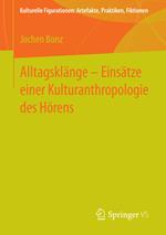 Alltagsklänge – Einsätze einer Kulturanthropologie des Hörens