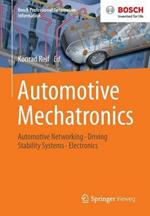 Automotive Mechatronics: Automotive Networking, Driving Stability Systems, Electronics