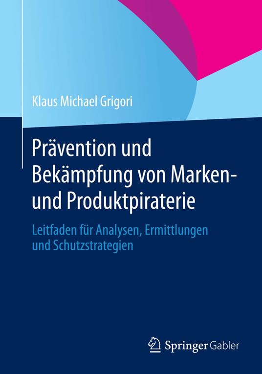 Prävention und Bekämpfung von Marken- und Produktpiraterie