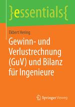 Gewinn- und Verlustrechnung (GuV) und Bilanz für Ingenieure