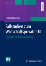 Fallstudien zum Wirtschaftsprivatrecht