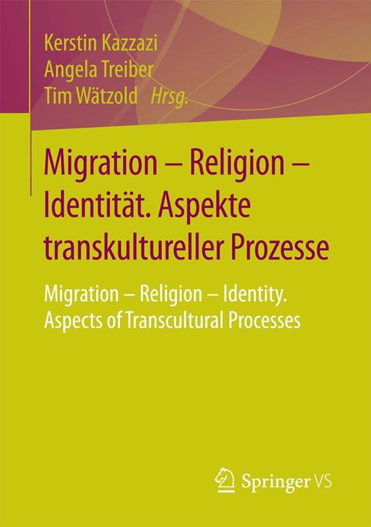 Migration – Religion – Identität. Aspekte transkultureller Prozesse