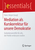 Mediation als Kurskorrektur für unsere Demokratie